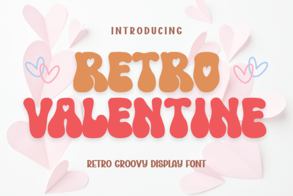 Retro Valentine: The Font That Blends Nostalgia with Modern Style